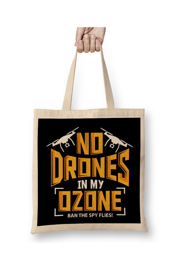 Baskı Dükkanı-No Drones In My Ozone Ban The Spy Flies Cloth Bag Long Handle 1