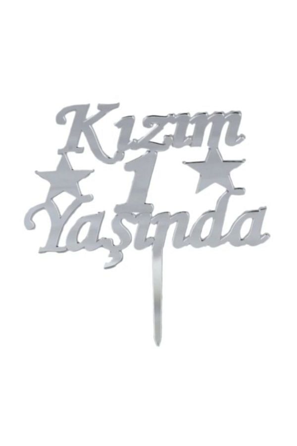 Kızım 1 Yaşında Pasta Süsü Aynalı Pleksi Silver - Gümüş