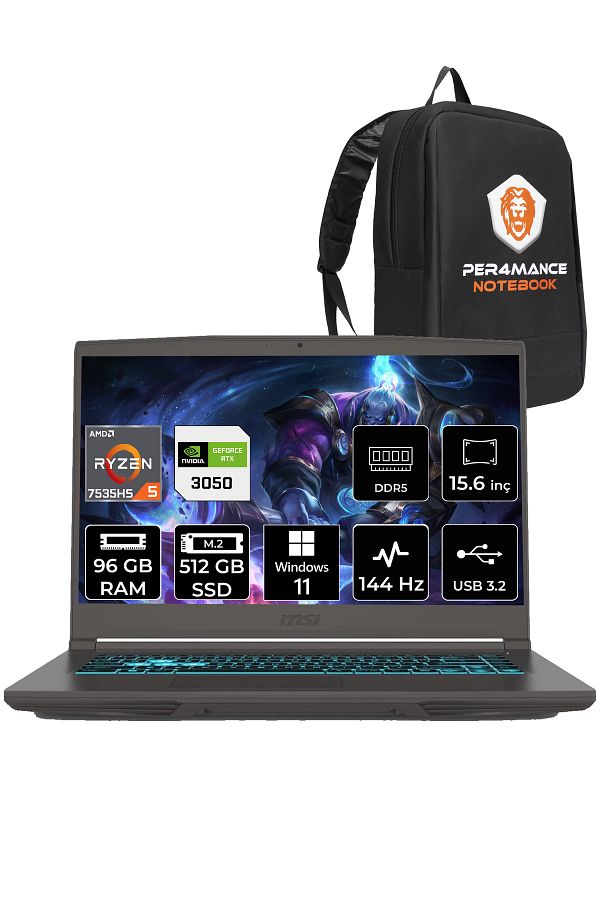 MSI Thin A15 R5 7535HS B7UC 96GB 512GB SSD RTX3050/4GB 15.6" FHD 144HZ W11H & PER4 ÇANTA