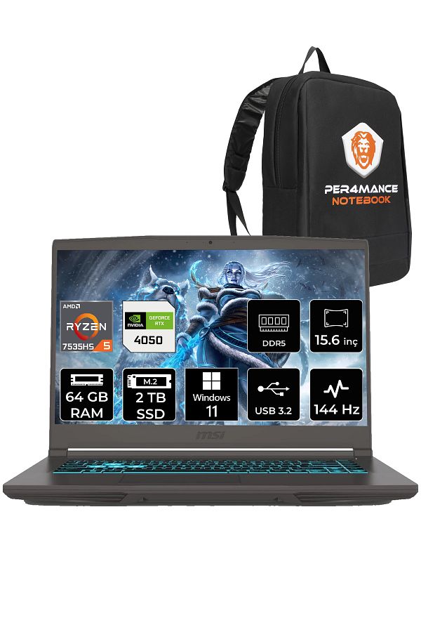 MSI Thin A15 B7VE R5 7535HS 64GB 2TB SSD RTX4050/6GB 15.6" FHD 144HZ W11H & PER4 ÇANTA