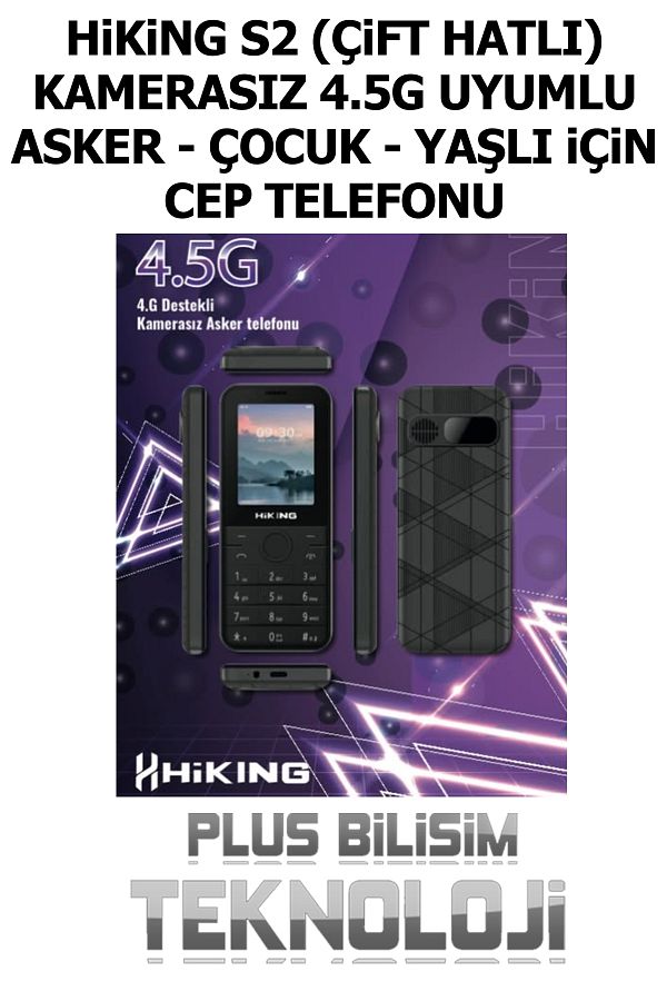 Hiking Hiking S2 Tuşlu Cep Telefonu Kamerasız 4.5G Uyumlu, Asker Telefonu, Çocuk, Yaşlı Telefonu İnternetli