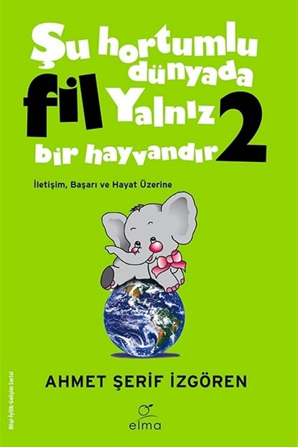 Şu Hortumlu Dünyada Fil Yalnız Bir Hayvandır 2 - Yeşil Kapak Kitap Dagıtım