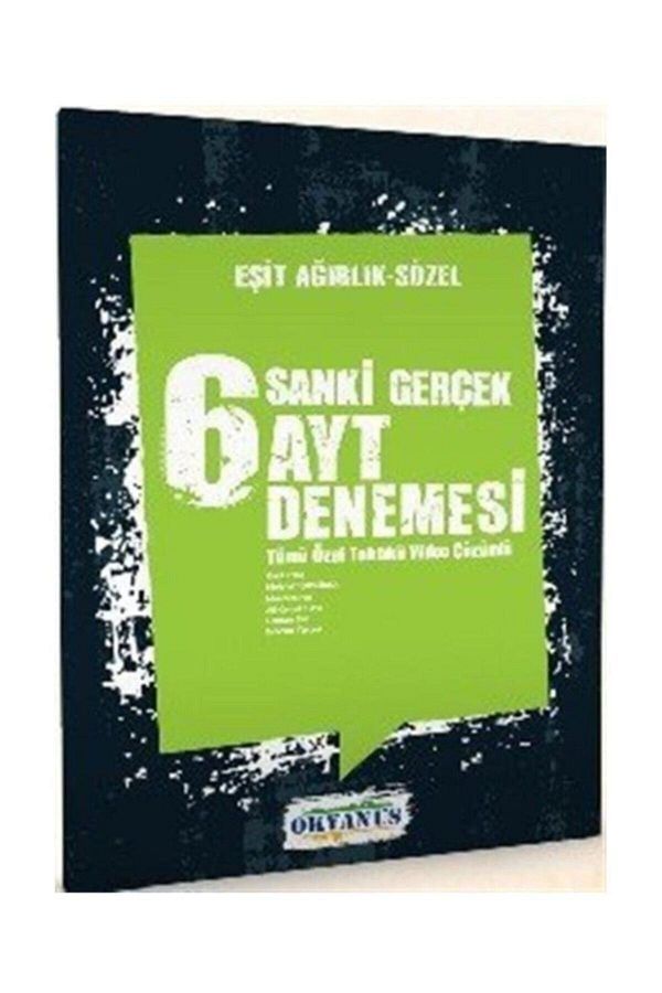 Sanki Gerçek 6 Ayt Eşit Ağırlık - Sözel Deneme - Okyanus Yayıncıl