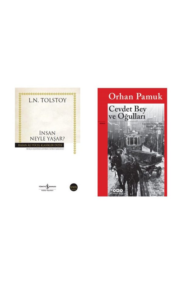İnsan Neyle Yaşar ? Lev Tolstoy - Cevdet Bey ve Oğulları Orhan Pamuk
