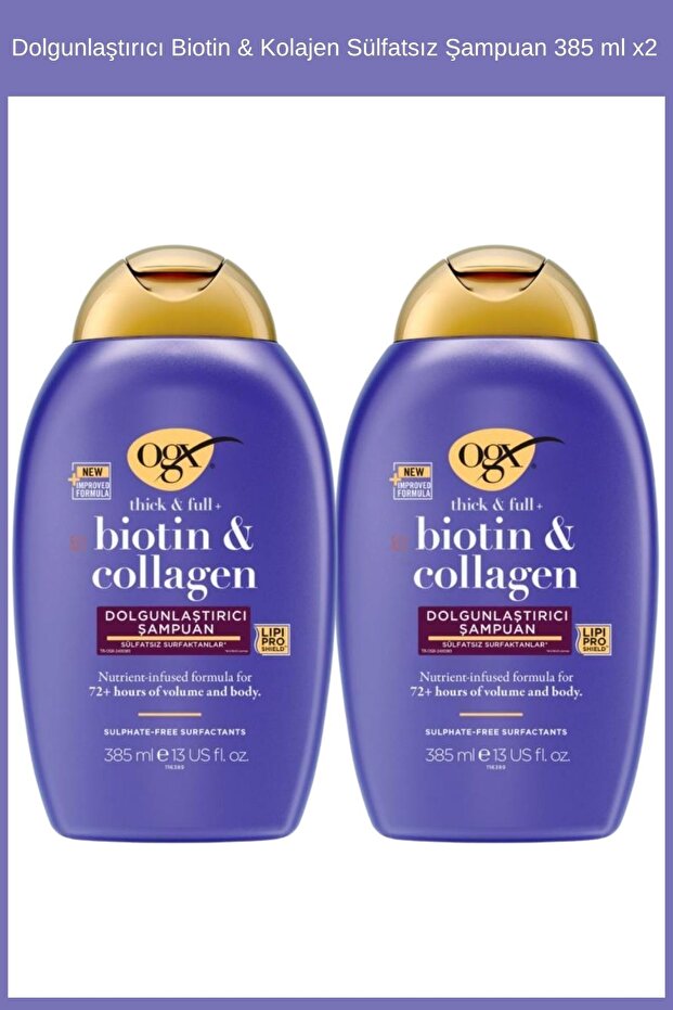 Biotin & Kolajen Dolgunlaştırıcı Sülfatsız Şampuan 385 ml x2