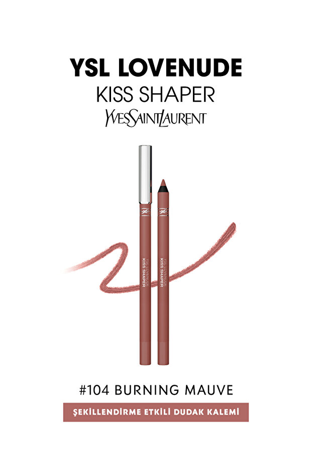 Yves Saint Laurent Ysl Lovenude Kiss Shaper Şekillendirme Etkili Dudak Kalemi 104 Burning Mauve 3614274736298