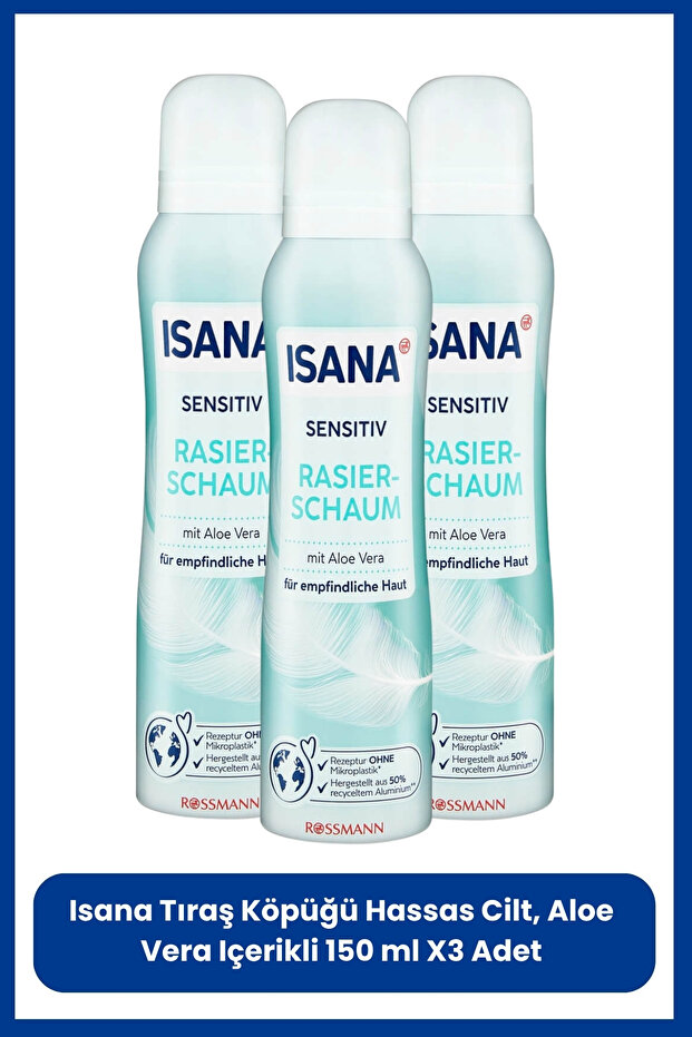 ISANA Tıraş Köpüğü Hassas Cilt, Aloe Vera Içerikli 150 ml X3 Adet