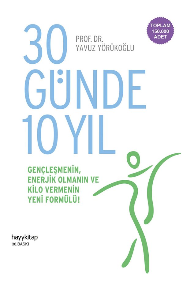 30 Günde 10 Yıl Gençleşme ve Sağlıklı Yaşam Programı - Prof. Dr. Yavuz Yörükoğlu