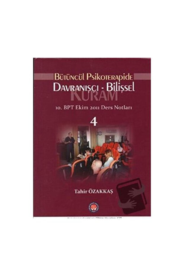 Bütüncül Psikoterapide Davranışçı Bilişsel Kuram / Psikoterapi Enstitüsü /