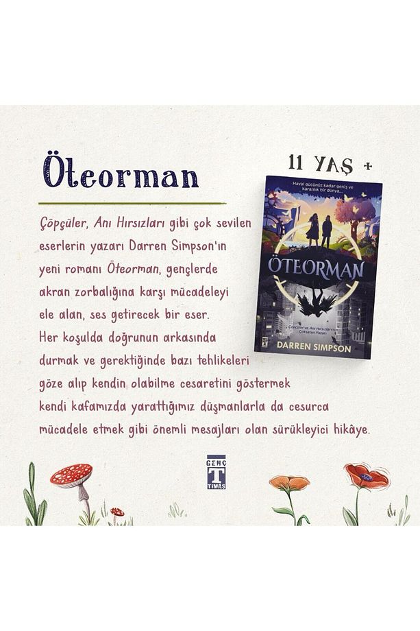 Öteorman kitabı - Darren Simpson - Genç Timaş - 2