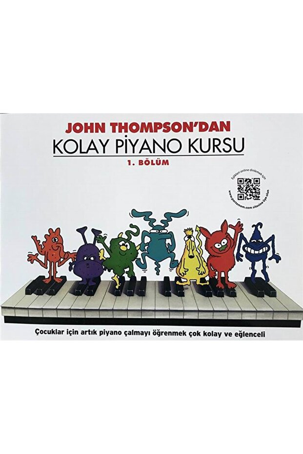 John Thompson'dan Kolay Piyano Kitabı 1. Bölüm Güncel Baskı İADESİ YOKTUR. - 1
