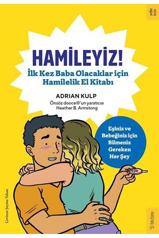 Hamileyiz! İlk Kez Baba Olacaklar için Hamilelik El Kitabı