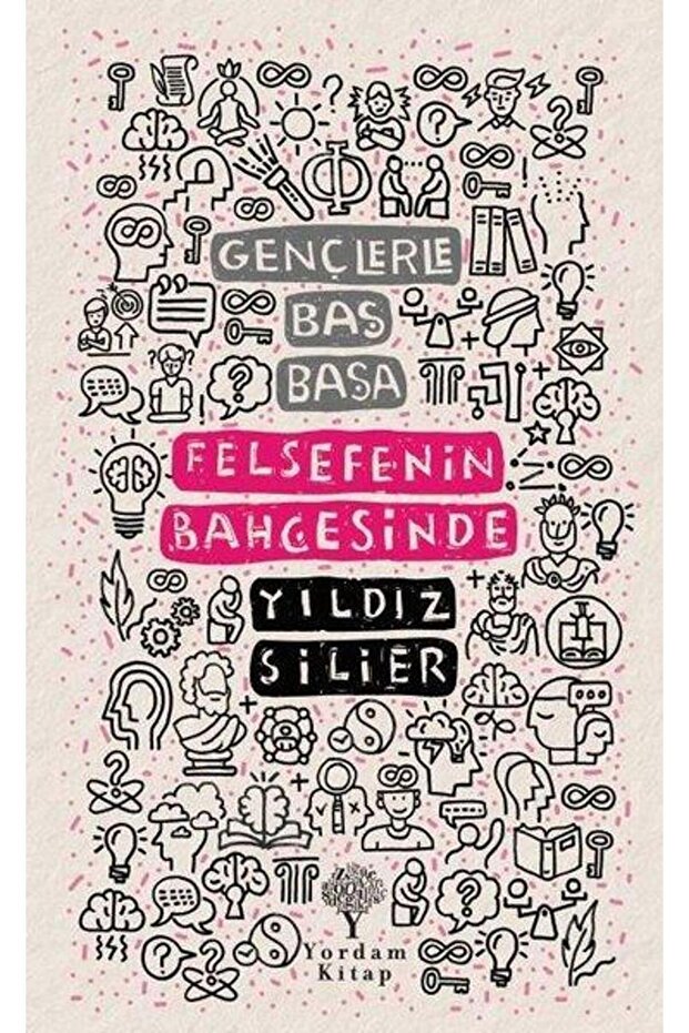 Gençlerle Baş Başa -Felsefenin Bahçesinde kitabı - Yıldız Silier - Yordam Kitap
