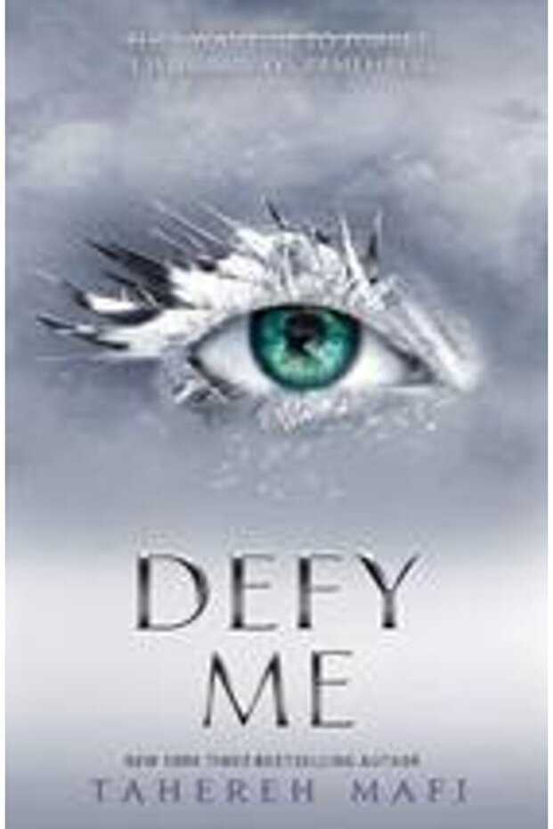 Defy Me (shatter Me Series) - 3