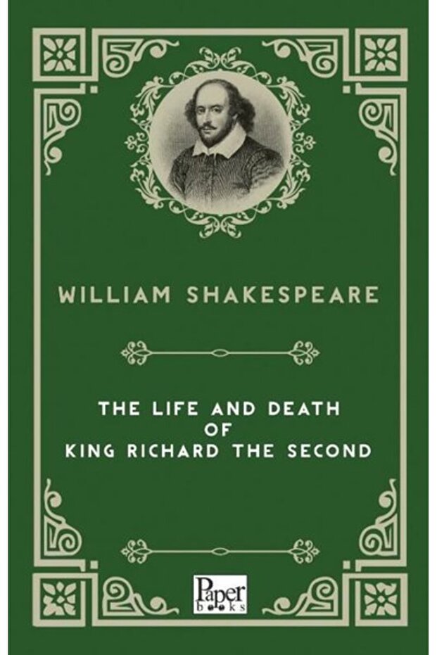 The Life and Death of King Richard The Second