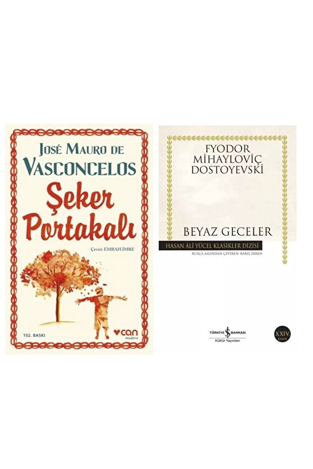 Şeker Portakalı - Jose Mauro de Vasconcelos - Beyaz Geceler - Fyodor Mihayloviç Dostoyevski