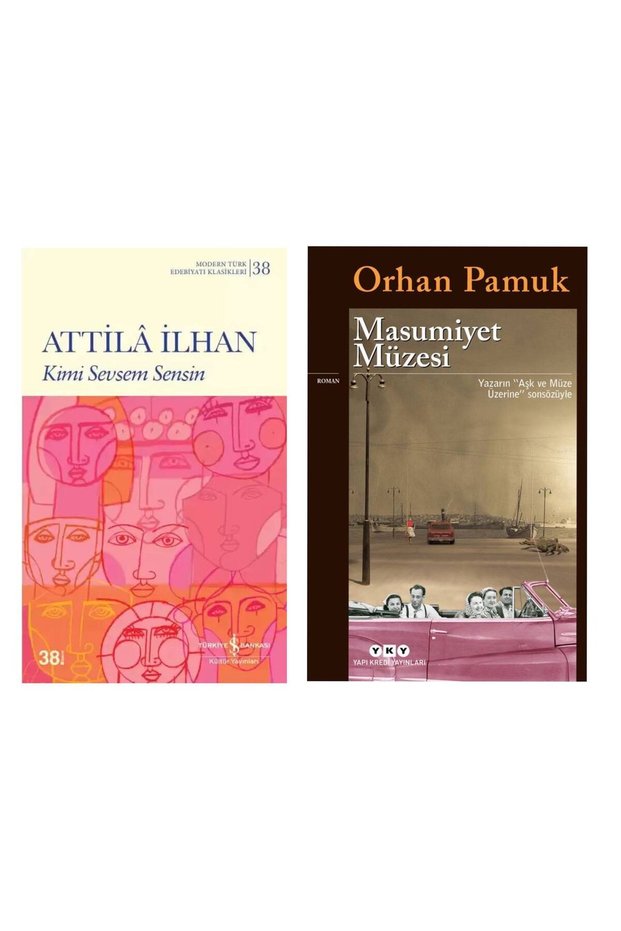 Kimi Sevsem Sensin - Attila İlhan - Masumiyet Müzesi - Orhan Pamuk