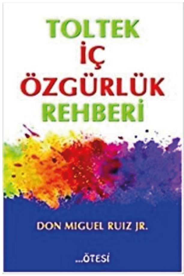 Dört Anlaşma + Beşinci Anlaşma + Ustaca Sevmek + Toltek İç Özgürlük Rehberi Don Miguel Ruiz Set 4'lü - 3