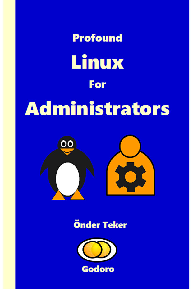 Profound Linux For Administrators Önder Teker