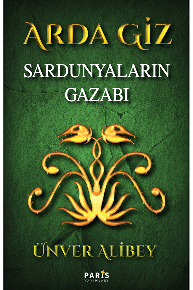 ARDA GİZ SARDUNYALARIN GAZABI