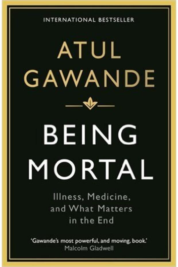 Being Mortal: Illness, Medicine And What Matters In The End