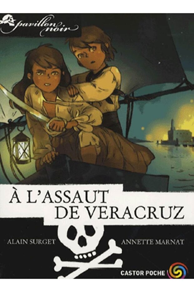 Pavillon Noir 5: A L'assaut De Veracruz