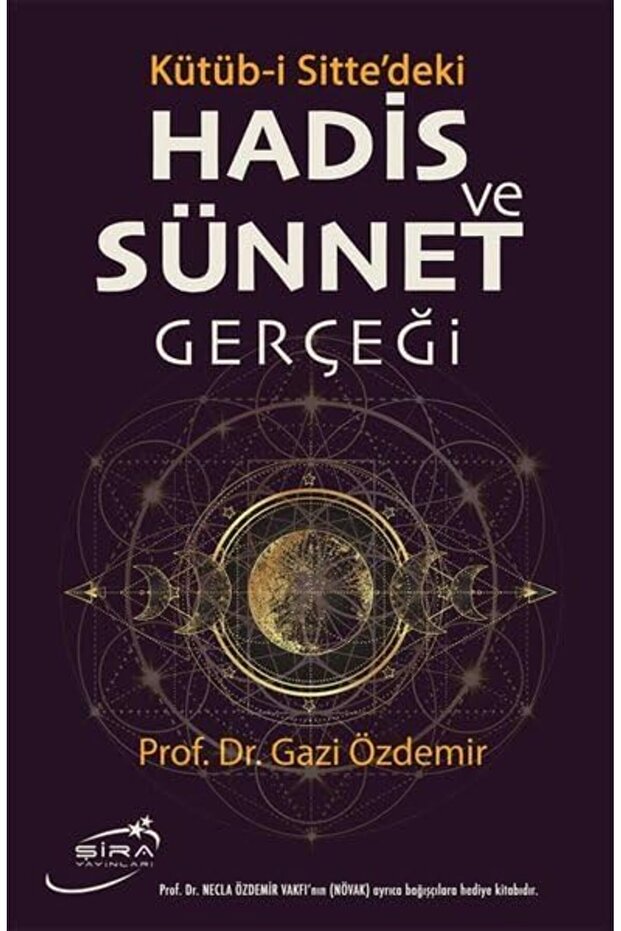 Kütüb-i Sitte'deki Hadis ve Sünnet Gerçeği - 1