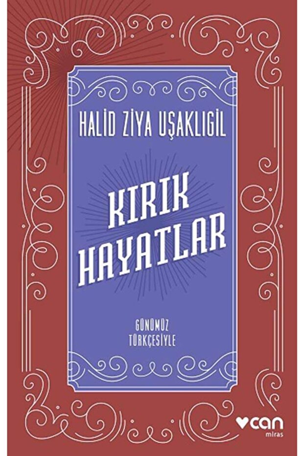 Kırık Hayatlar (GÜNÜMÜZ TÜRKÇESİYLE)