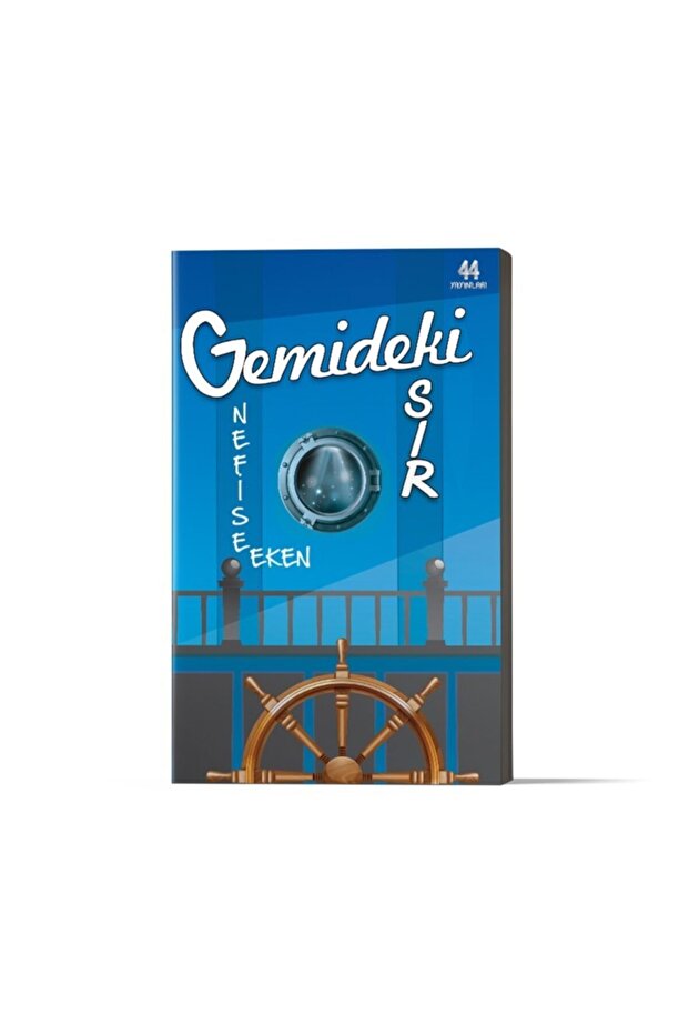 Gemideki Sır Nefise Eken 44 Yayınları