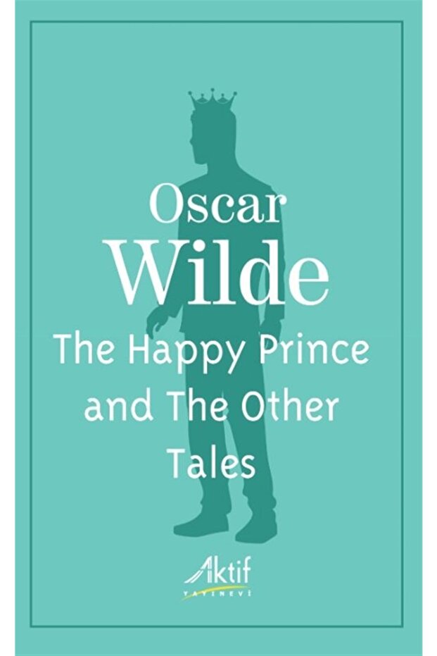 The Happy Prince and Other Stories