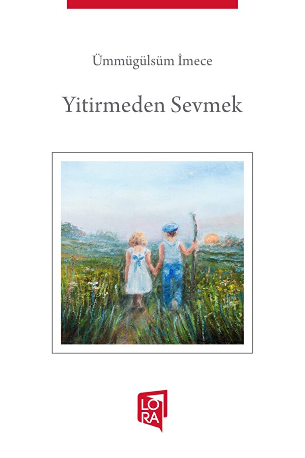 Ümmügülsüm Imece - Yitirmeden Sevmek
