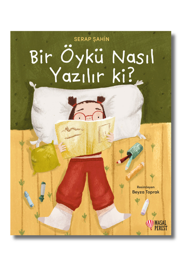Bir Öykü Nasıl Yazılır ki? Serap Şahin