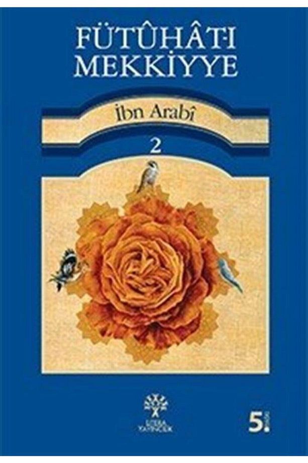 Fütûhât-ı Mekkiyye 2 - Ibn Arabi - 1