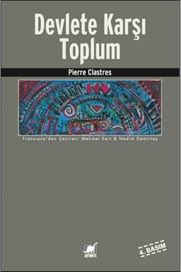 Devlete Karşı Toplum / Pierre Clastres / / 9786053146132 - 1