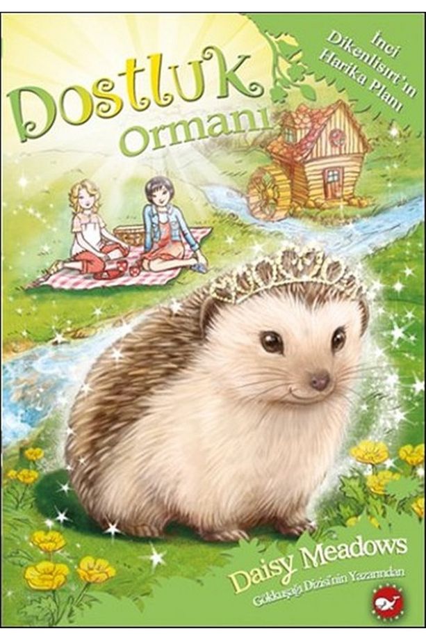 Dostluk Ormanı-6 / İnci Dikenlisırt'ın Harika Planı Daisy Meadows Kitabı 79 Sayfa Beyaz Balina Yayın - 1