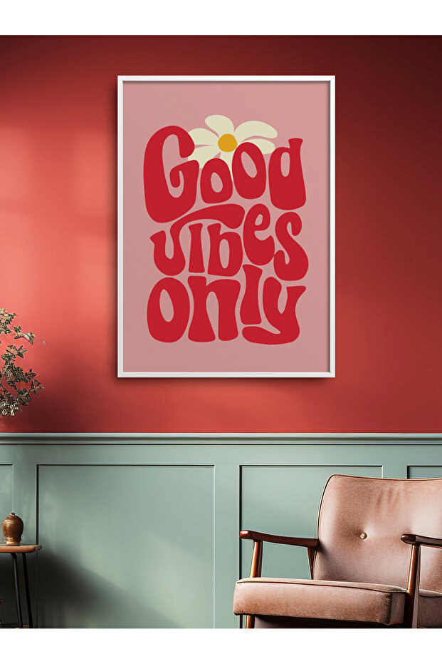 Tekli Good Vibes Only Tablo Çerçeveli Poster Tablo TK/332 - 1