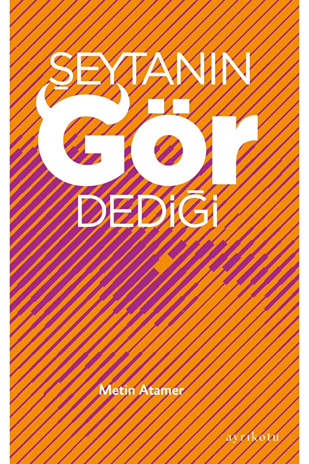 Şeytanın Gör Dediği