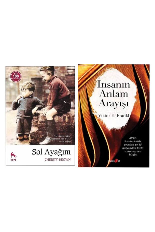 Sol Ayağım Christy Brown - İnsanın Anlam Arayışı Viktor Emil Frankl
