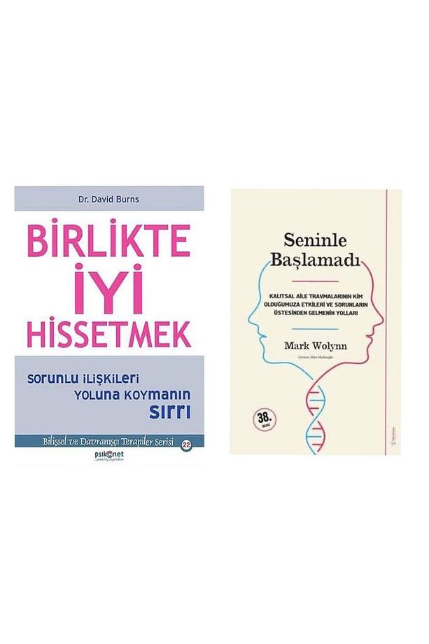 Birlikte İyi Hissetmek David Burns - Seninle Başlamadı - It Didn't Start With You Mark Wolynn - 1