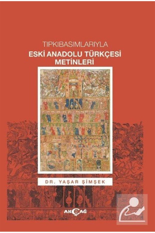 Just Like That, in Its Various Versions, Eski Anadolu Türkçesi Metinleri