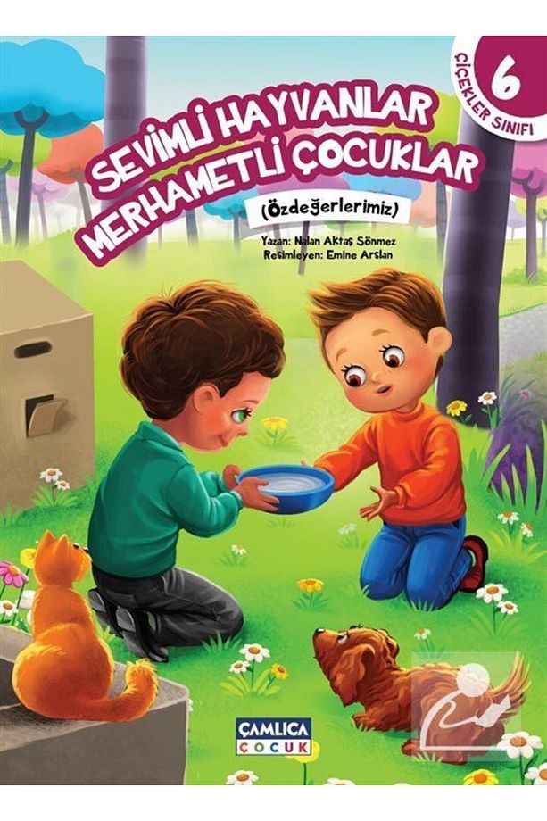 Sevimli Hayvanlar Merhametli Çocuklar / Çiçekler Sınıfı 6 - 1