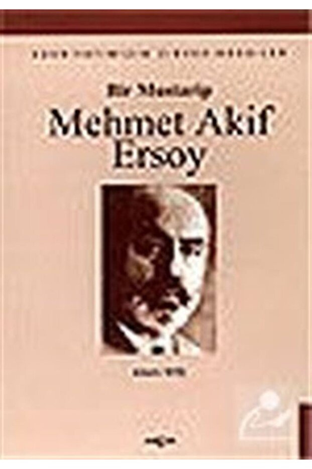 Bir Mustarip Mehmet Akif Ersoy