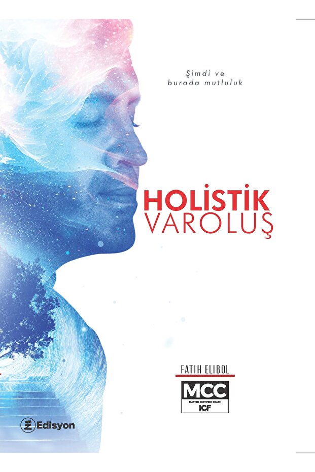 Holistik Varoluş - 1