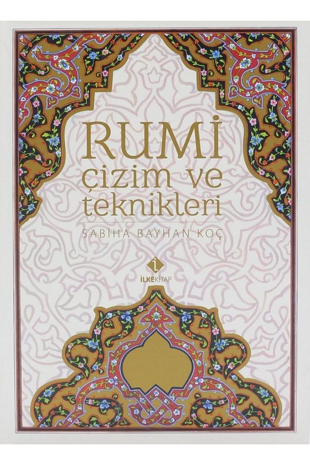 Rumi Çizim ve Teknikleri - Sabiha Bayhan Koç - 1
