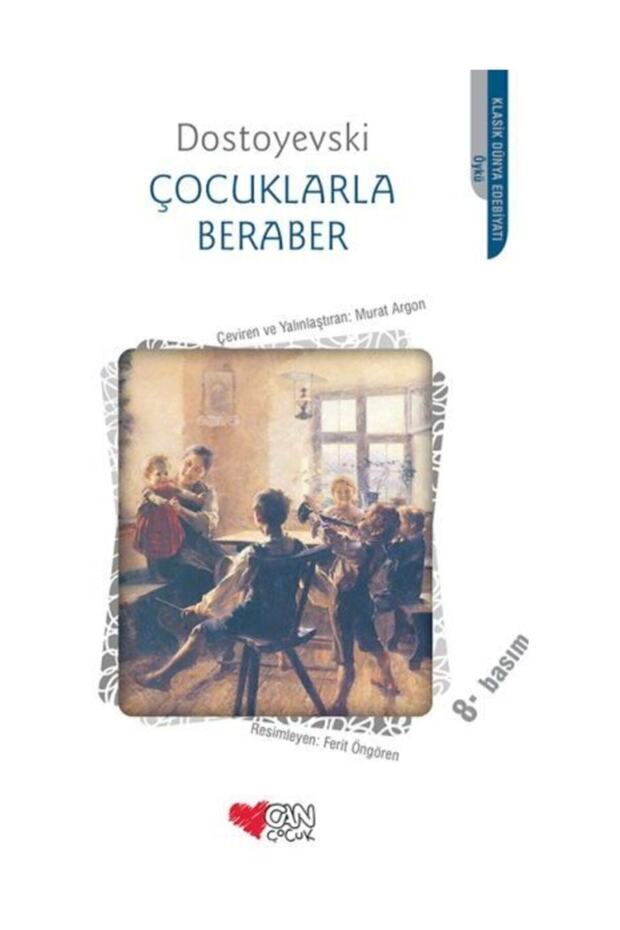 Çocuklarla Beraber, Fyodor Mihailoviç Dostoyevski, Can Çocuk Yayınları, Çocuklarla Beraber Kitabı,