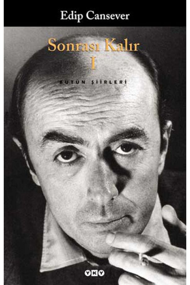 Sonrası Kalır 1 / Edip Cansever / Yapı Kredi Yayınları - 1