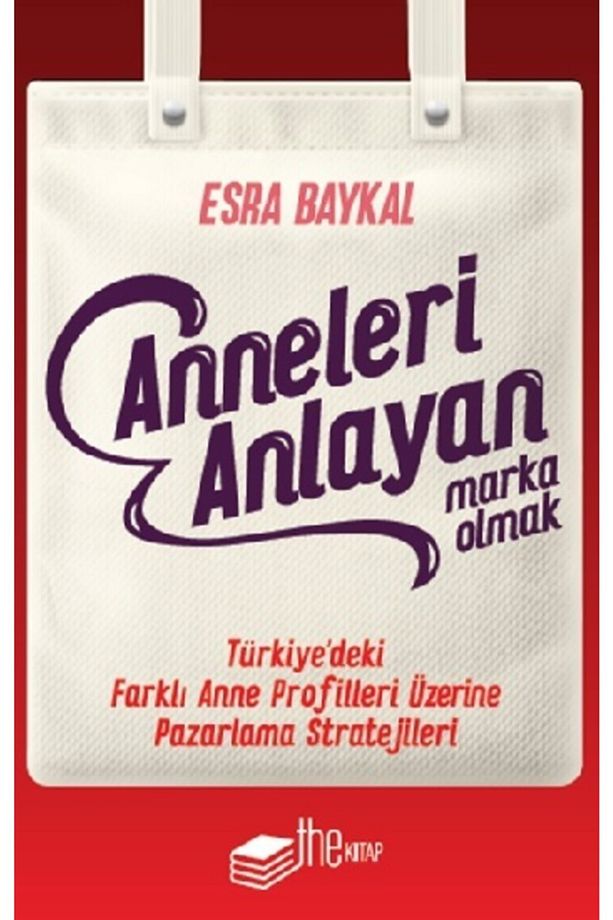 Anneleri Anlayan Marka Olmak - 1