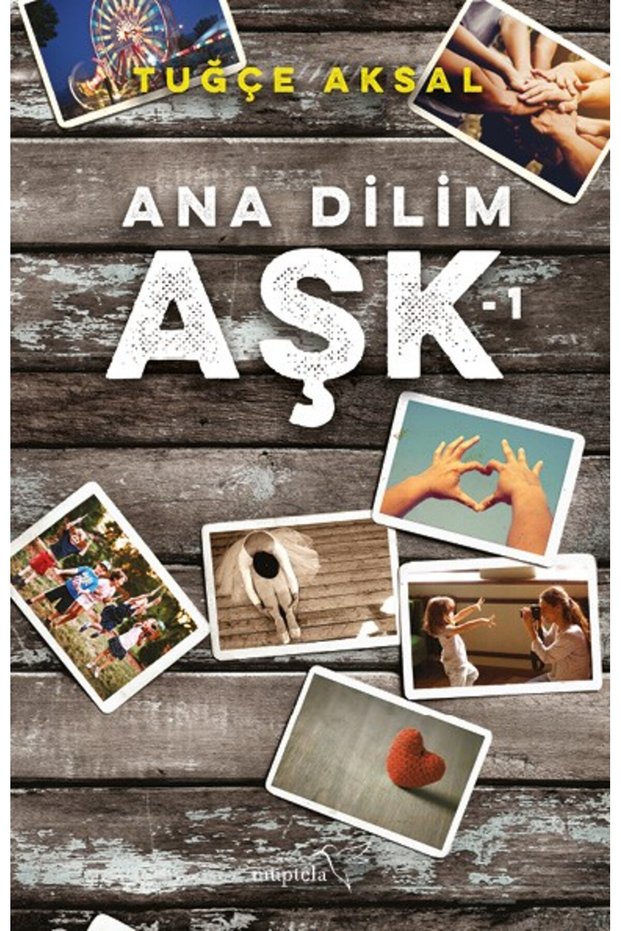 Ana Dilim Aşk - 1 Müptela Yayınları kitap