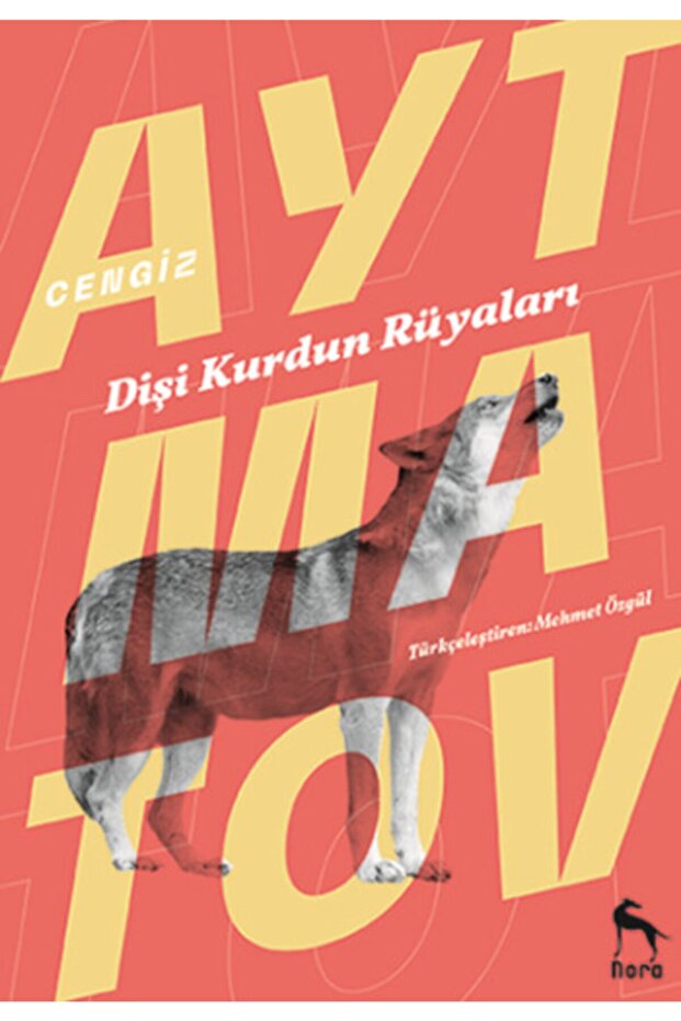 Dişi Kurdun Rüyaları | Cengiz Aytmatov |