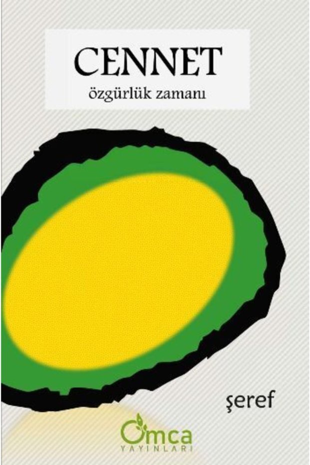Cennet: Özgürlük Zamanı Şeref Efe Book 138 Pages Omca Yayınları